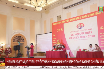 TIN TỨC ĐẠI HỘI ĐẢNG BỘ HANEL 2025 TRÊN BẢN TIN THỜI SỰ 11H30 TRƯA NGÀY 16/6/2025 CỦA ĐÀI HÀ NỘI